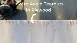 preventing tearout on plywood