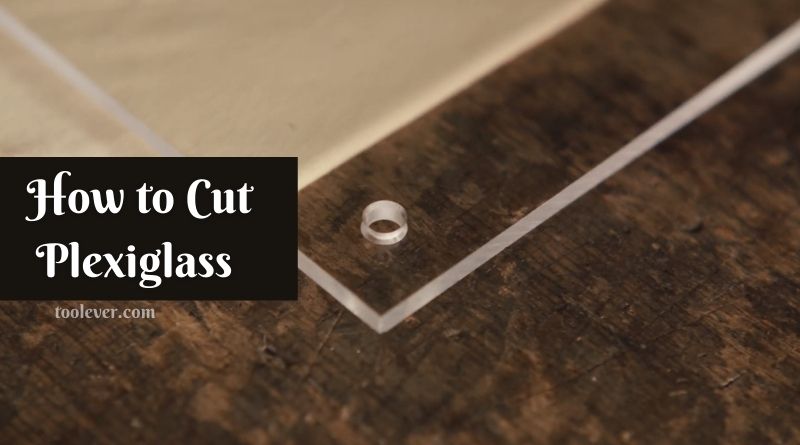 how to cut plexiglass cleanly